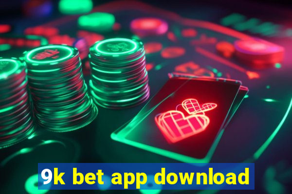 9k bet app download