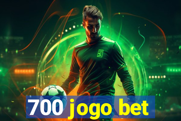 700 jogo bet