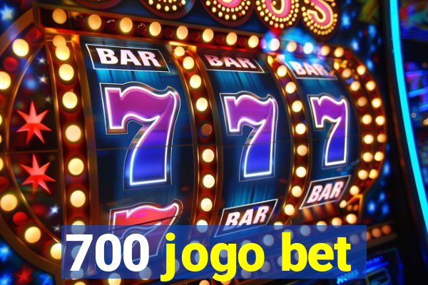 700 jogo bet
