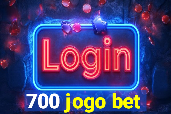 700 jogo bet