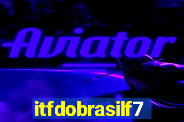 itfdobrasilf7