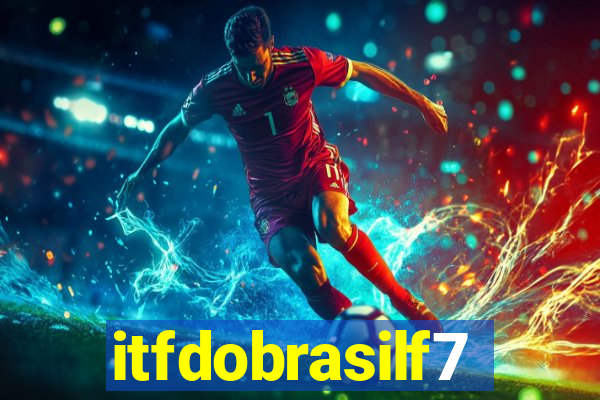 itfdobrasilf7