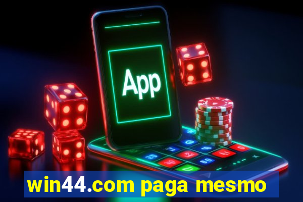 win44.com paga mesmo