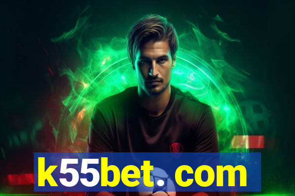 k55bet. com