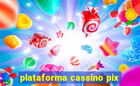 plataforma cassino pix