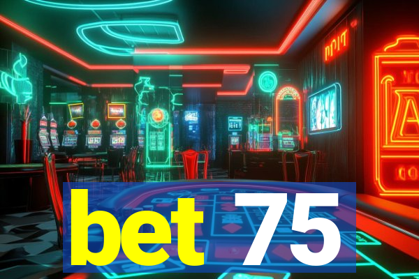 bet 75