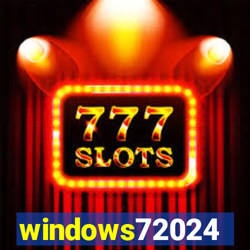 windows72024