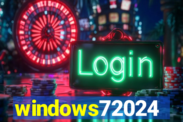 windows72024
