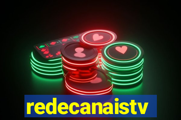 redecanaistv