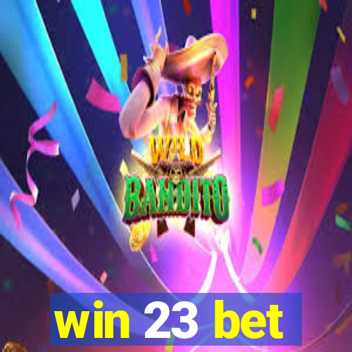 win 23 bet