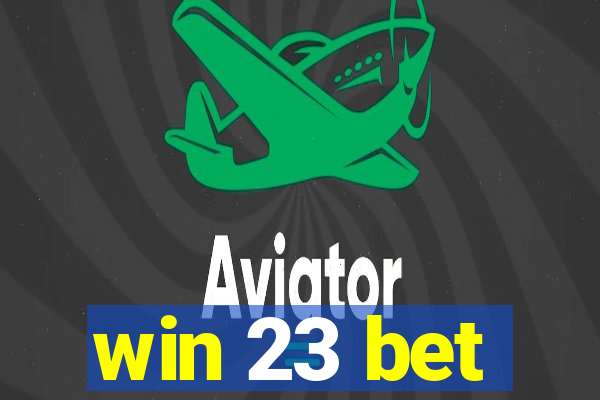 win 23 bet