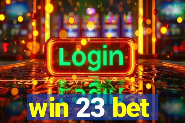 win 23 bet