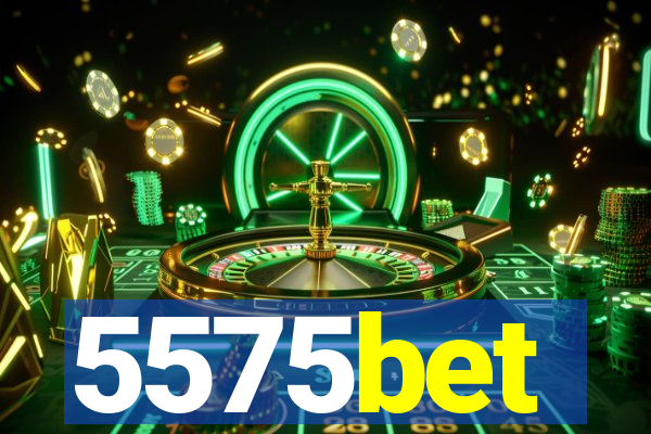 5575bet