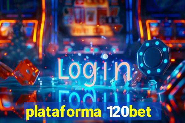 plataforma 120bet