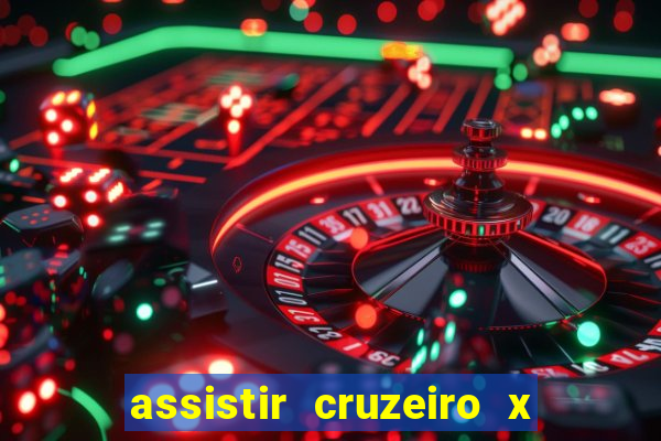 assistir cruzeiro x flamengo multicanais