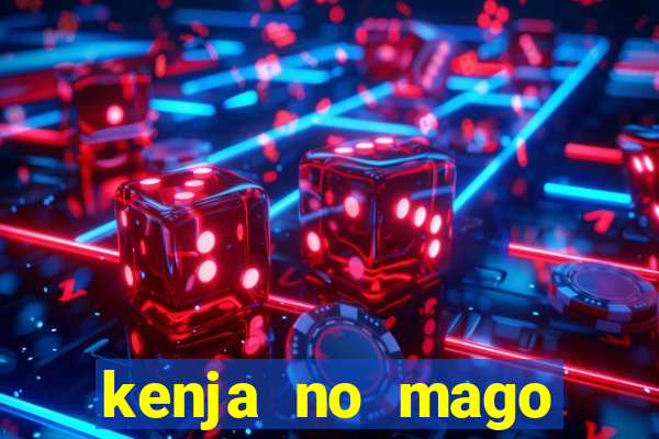 kenja no mago dublado 1 temporada