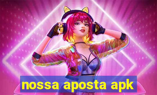 nossa aposta apk