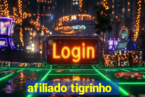 afiliado tigrinho