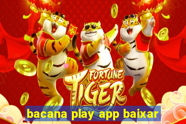 bacana play app baixar