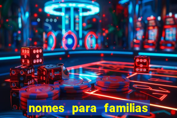 nomes para familias em jogos