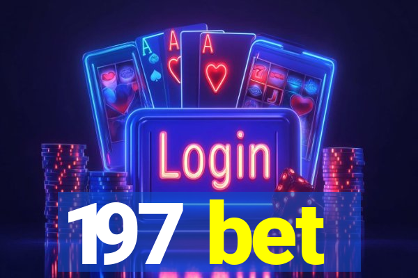 197 bet