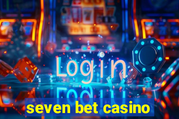 seven bet casino