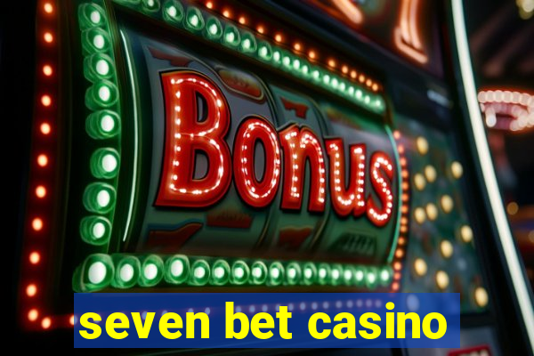 seven bet casino