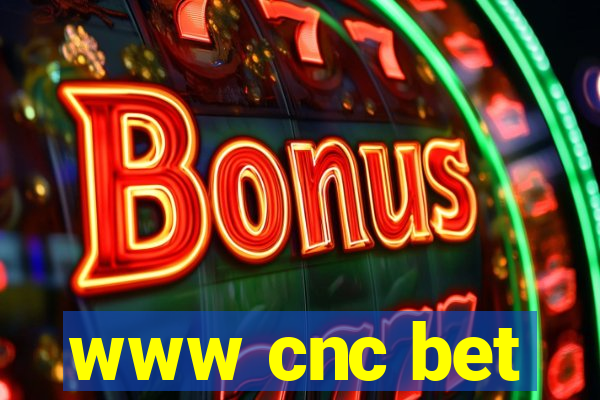 www cnc bet