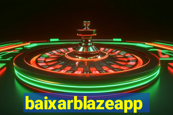 baixarblazeapp