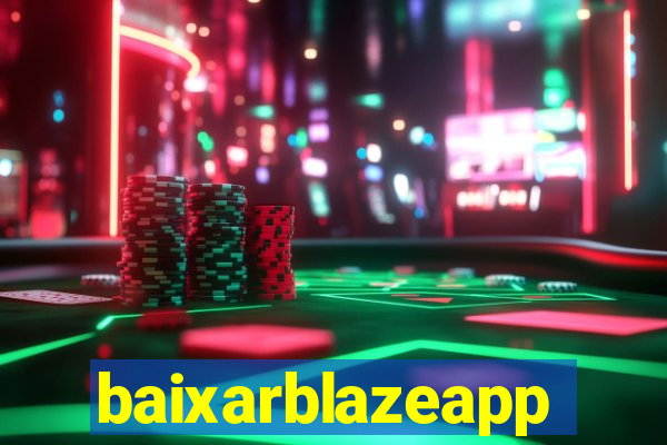 baixarblazeapp