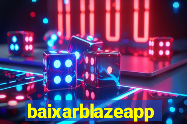 baixarblazeapp