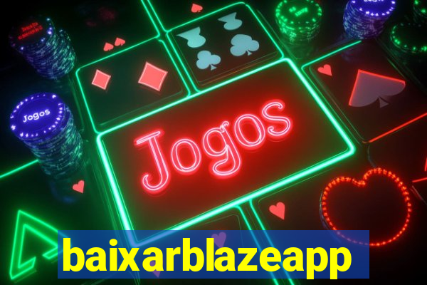 baixarblazeapp