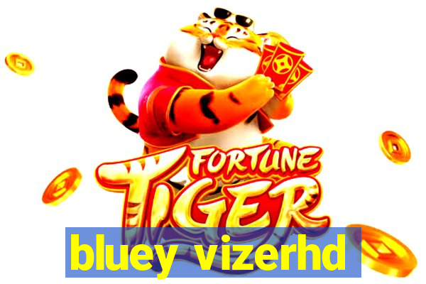 bluey vizerhd