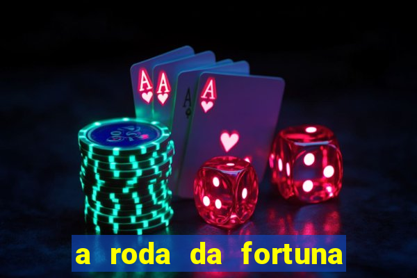 a roda da fortuna tarot conselho