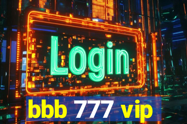 bbb 777 vip