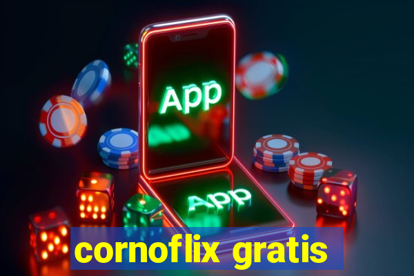 cornoflix gratis