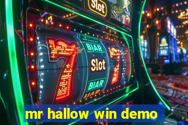 mr hallow win demo