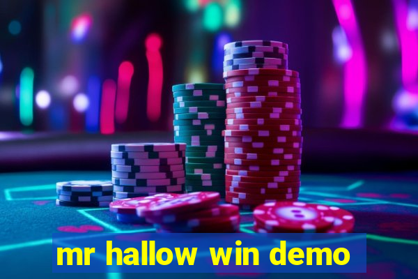 mr hallow win demo