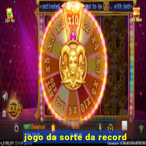 jogo da sorte da record