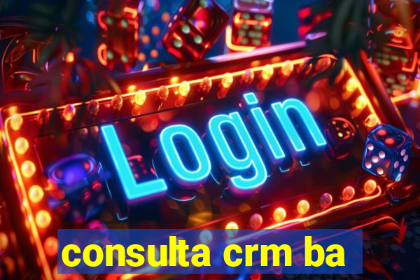 consulta crm ba
