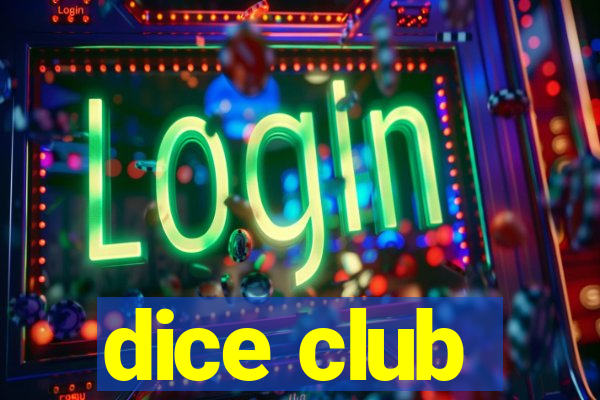 dice club