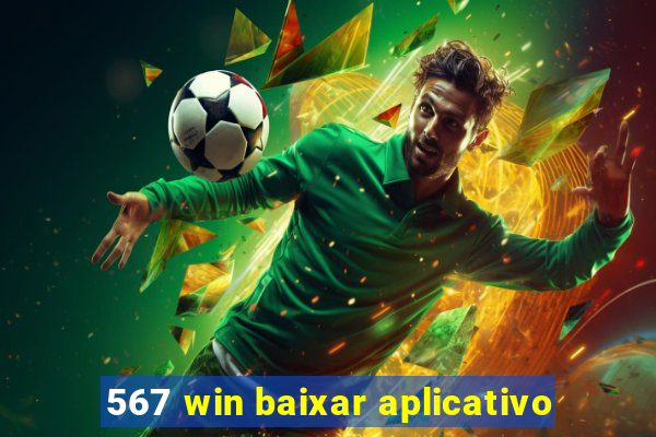 567 win baixar aplicativo