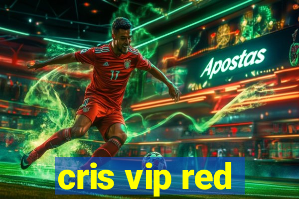 cris vip red