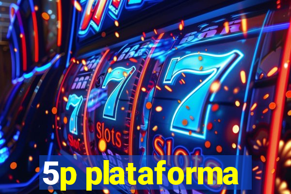 5p plataforma