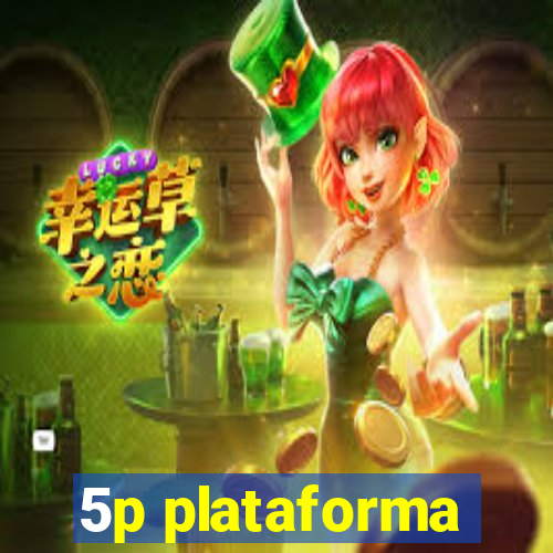 5p plataforma