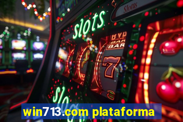 win713.com plataforma
