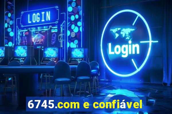 6745.com e confiável