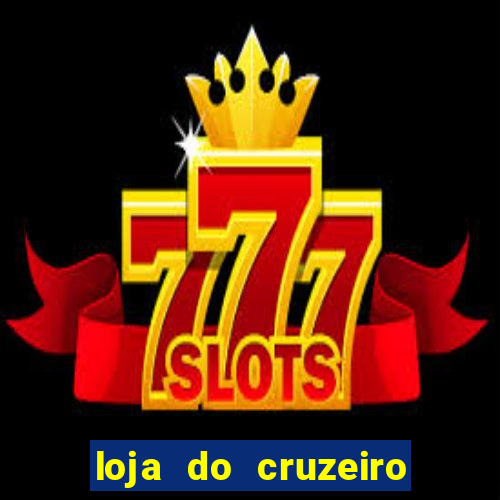 loja do cruzeiro no itau power shopping