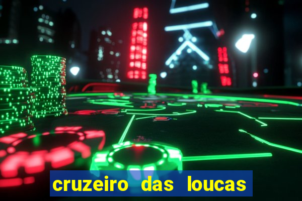 cruzeiro das loucas filme completo dublado topflix