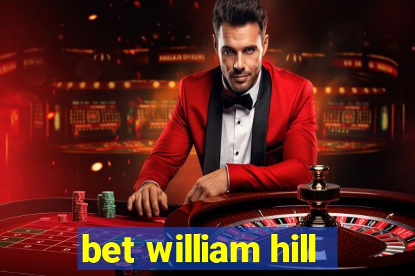 bet william hill